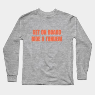 GET ON BOARD Long Sleeve T-Shirt